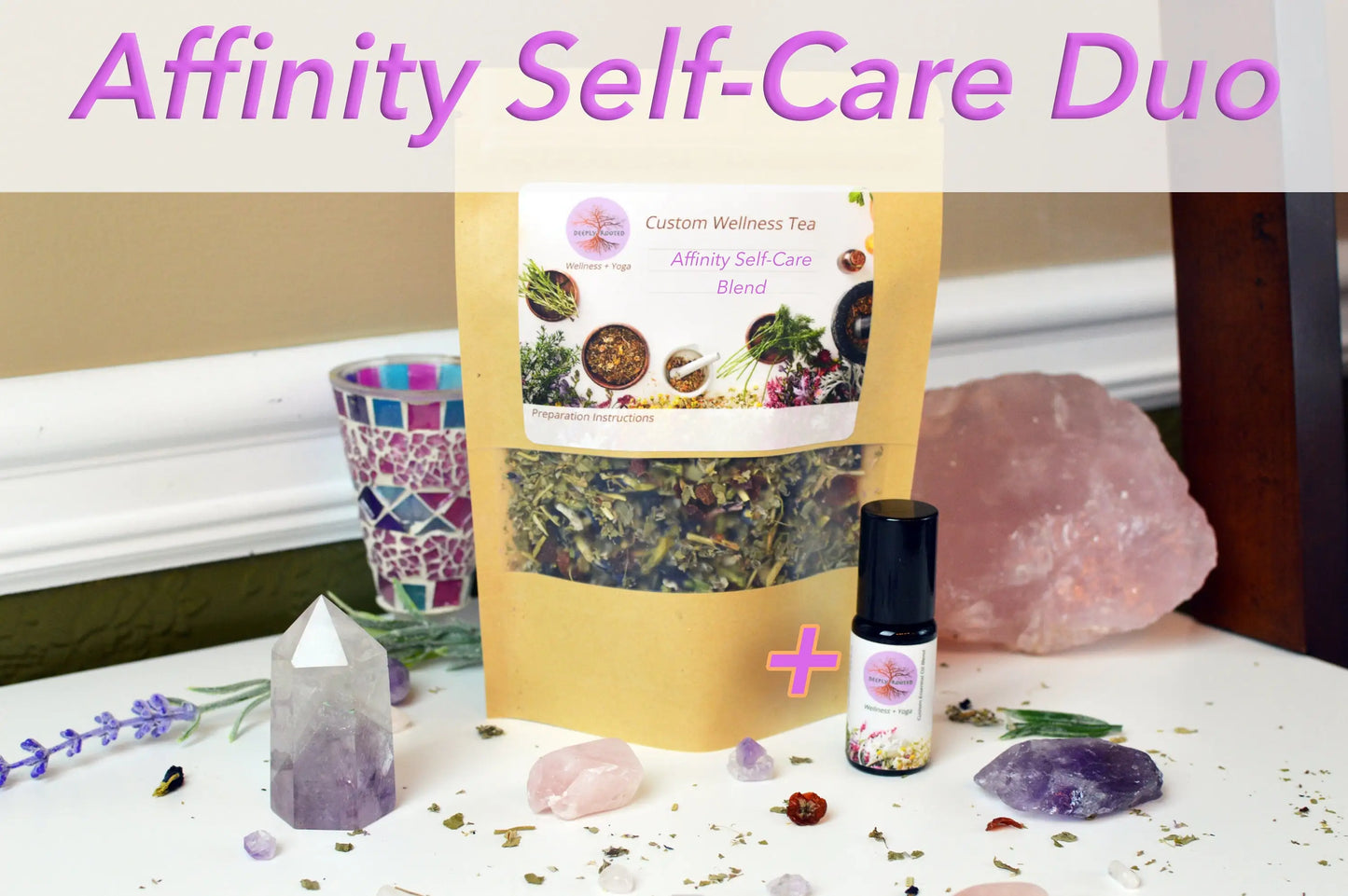 Affinity Herbal Tea + Custom Essential Oil COMBO, 8oz tea, 10ml oil Deeply Rooted Yoga + Wellness